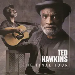 The Final Tour by Ted Hawkins album reviews, ratings, credits