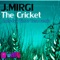 The Cricket - J. Mirgi lyrics