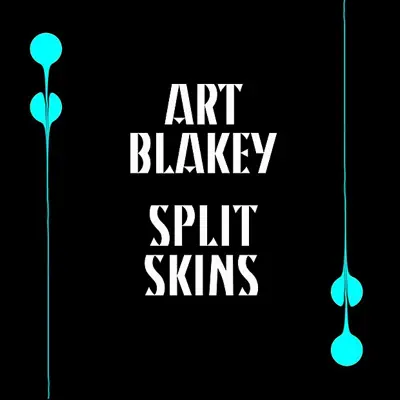Split Skins - Art Blakey