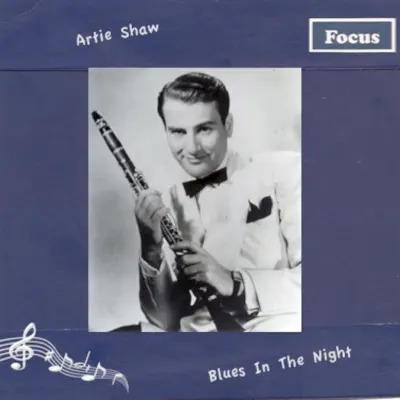 Blues In the Night - Artie Shaw Blues In the Night - Artie Shaw