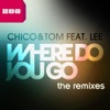 Where Do You Go (The Remixes) [feat. Lee] - EP