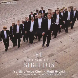 The Voice of Sibelius by YL Male Voice Choir, Matti Hyökki, Tom Nyman, Osmo Vänskä, Sinfonia Lahti & Tommi Hakala album reviews, ratings, credits