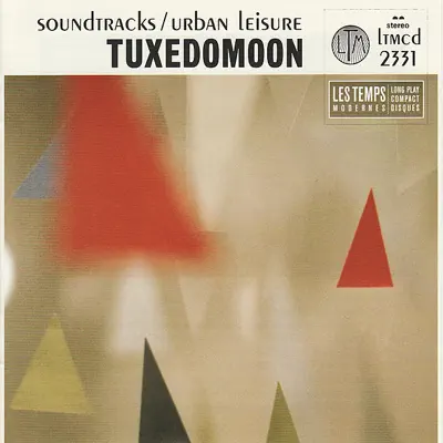 Soundtracks / Urban Leisure - Tuxedomoon Soundtracks / Urban Leisure - Tuxedomoon