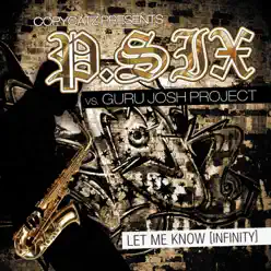 Let Me Know (Infinity) [Copycatz Presents P. Six & Guru Josh Project] - Single - Guru Josh Project