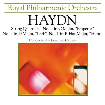 Haydn: String Quartets Nos. 1, 3, & 5 - Royal Philharmonic Orchestra