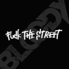 Fuck the Street - EP