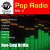 Pop Radio Mix, Vol. 2 (Non-Stop Continuous Mix for Treadmill, Stair Climber, Ellyptical, Walking, Dynamix Exercise) album lyrics, reviews, download