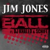 Ball (feat. DJ Khaled & Schife) - Single