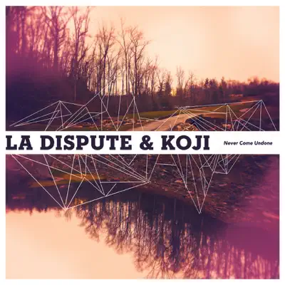 Never Come Undone - La Dispute