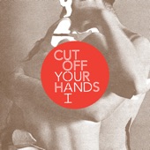 Cut off Your Hands - Oh Girl