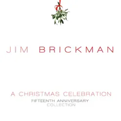 A Christmas Celebration - Fifteenth Anniversary Collection - Jim Brickman