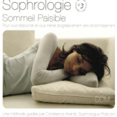 Sophrologie, vol. 3 : Sommeil paisible (Pour vous ressourcer et vous mener progressivement vers l'endormissement) - Constance Kreintz