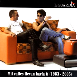 La Guardia - Mil Calles Llevan Hacia Tí