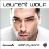 Laurent Wolf - Wash My World