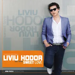 Sweet Love (feat. Mona) - Single by Liviu Hodor album reviews, ratings, credits