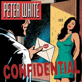 Confidential by Peter White song reviws