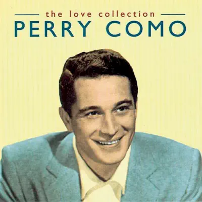 The Love Collection, Vol. 1 - Perry Como