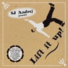 SJ Andrej Presents: Lift It Up