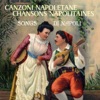 Canzoni napoletane - Chansons napolitaines - Songs di Napoli