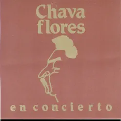 Chava Flores en Concierto - Chava Flores