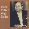 Franz Völker Singt Lieder album lyrics, reviews, download