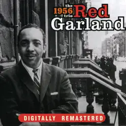 The 1956 Red Garland Trio (feat. Paul Chambers & Art Taylor) - Red Garland Trio