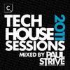 Tech House Sessions 2011 (Mixed by Paul Strive)