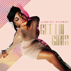 Get 'Em Girls - Jessica Mauboy