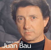 Todo Lo Mejor - Juan Bau