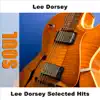 Lee Dorsey Selected Hits album lyrics, reviews, download