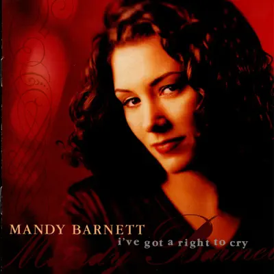I've Got a Right to Cry - Mandy Barnett