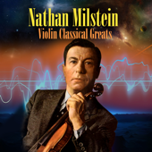 Violin Classical Greats - Nathan Milstein