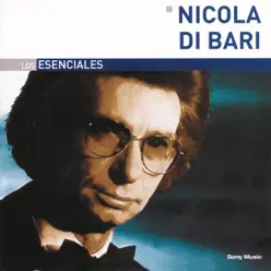 Los Esenciales - Nicola di Bari