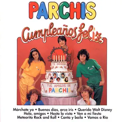 Cumpleaños Feliz - Parchis Cumpleaños Feliz - Parchis