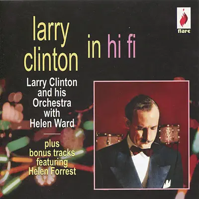 Larry Clinton in Hi Fi - Helen Ward Larry Clinton in Hi Fi - Helen Ward