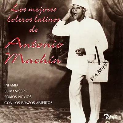 Los Mejores Boleros Latinos de Antonio Machín - Antonio Machín