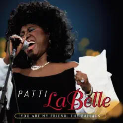 You Are My Friend: The Ballads - Patti LaBelle