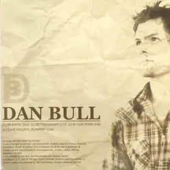 Dan Bull - EP - Dan Bull Dan Bull - EP - Dan Bull