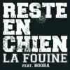 Reste en chien (feat. Booba) [Radio Edit] - Single album lyrics, reviews, download