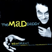 The Mad Daddy - I Love a Practical Joke