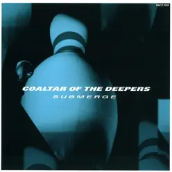 Submerge - Coaltar Of The Deepers