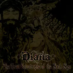 The Great Catastrophe of the Sixth Sign - EP - Diana The Great Catastrophe of the Sixth Sign - EP - Diana