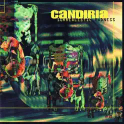 Surrealistic Madness - Candiria Surrealistic Madness - Candiria