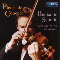 Concert Pieces by Benjamin Schmid, Lisa Smirnova & Miklos Skuta album reviews, ratings, credits