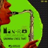 Saxman Likes That (feat Uncle Ivan) - Single