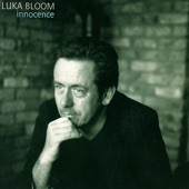 Luka Bloom - Thank You for Bringing Me Here