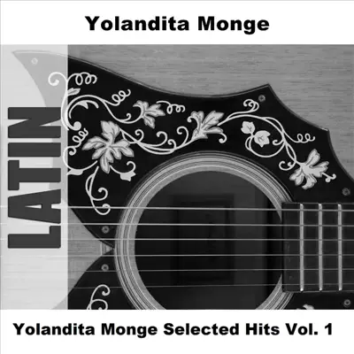 Yolandita Monge Selected Hits, Vol. 1 - Yolandita Monge