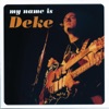 My Name Is Deke