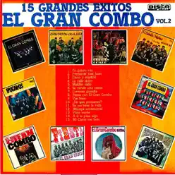 15 Grandes Exitos, Vol. 2 (Remastered) - El Gran Combo De Puerto Rico