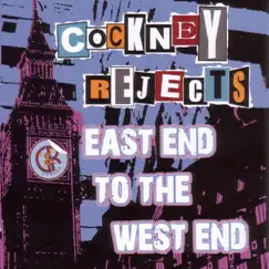 East End to the West End: Live At the Mean Fiddler by Cockney Rejects album reviews, ratings, credits
